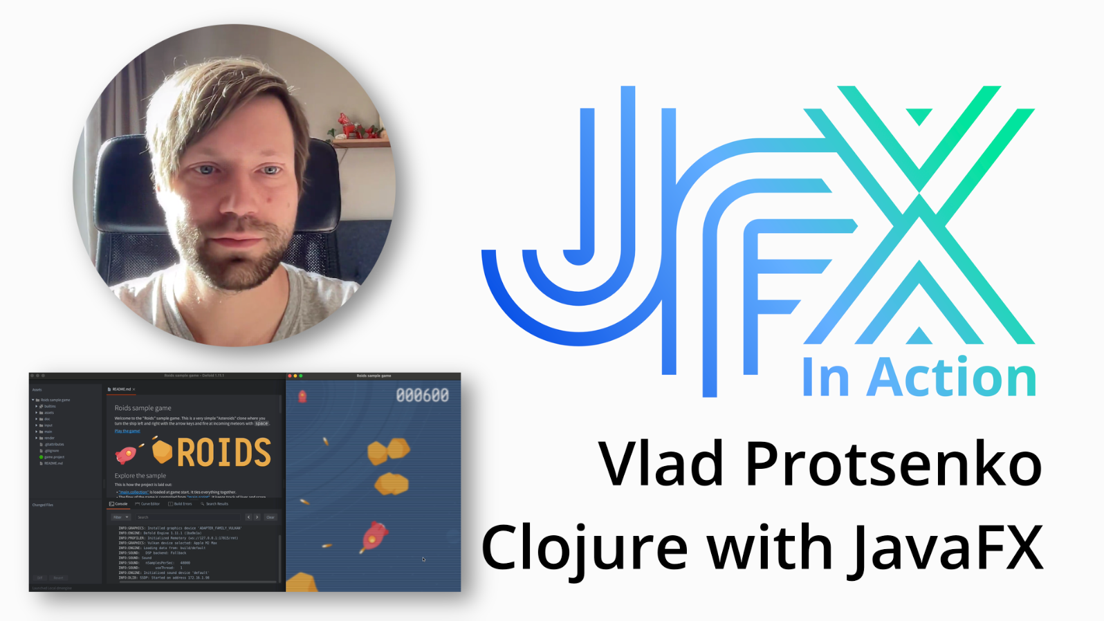JavaFX In Action #21 with Vlad Protsenko, Combining Clojure with JavaFX for Game Development with Defold